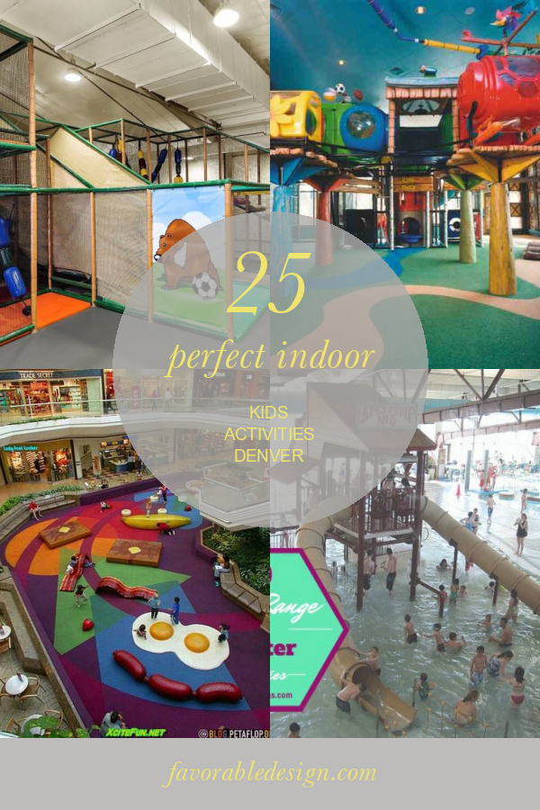 25 Perfect Indoor Kids Activities Denver Home Family Style And Art 